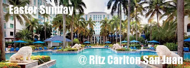 Easter Sunday Ritz carlton San Juan